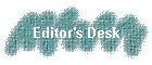 Editor's Desk