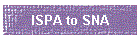 ISPA to SNA