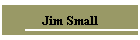 Jim Small