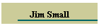 Jim Small