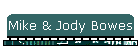 Mike & Jody Bowes