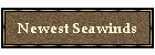 Newest Seawinds