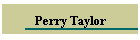 Perry Taylor