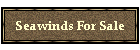 Seawinds For Sale