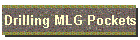 Drilling MLG Pockets