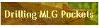 Drilling MLG Pockets