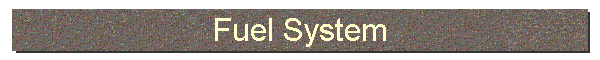 Fuel System