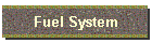 Fuel System