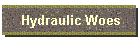 Hydraulic Woes