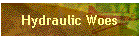 Hydraulic Woes