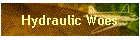 Hydraulic Woes